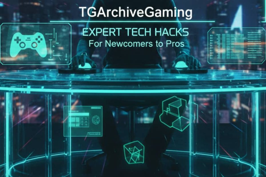 Technology Hacks TGArchiveGaming