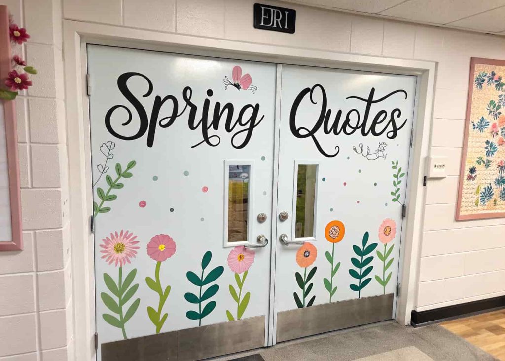 classroom door with spring quotes, flowers and clean design, motivational theme